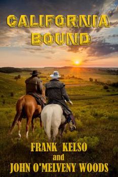 Paperback California Bound (The Jeb & Zach Western Series) Book