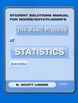 Paperback Student Solutions Manual for Moore/Notz/Fligner's the Basic Practice of Statistics Book