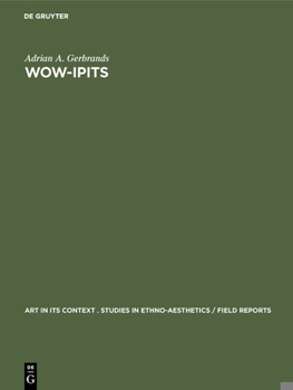 Wow-Ipits: Eight Asmat Woodcarvers of New Guinea