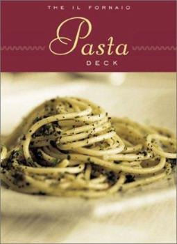 Misc. Supplies The Il Fornaio Pasta Deck: 50 Authentic Italian Recipes Book