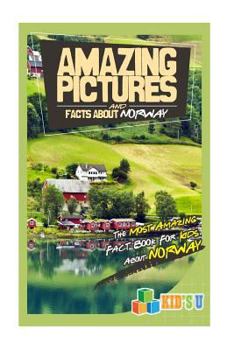 Paperback Amazing Pictures and Facts about Norway: The Most Amazing Fact Book for Kids about Norway Book