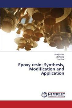 Paperback Epoxy Resin: Synthesis, Modification and Application Book