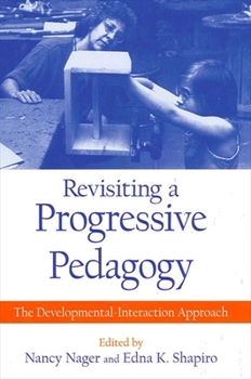 Paperback Revisiting a Progressive Pedagogy: The Developmental-Interaction Approach Book