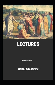 Paperback Gerald Massey's Lectures Annotated Book