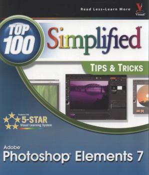 Photoshop Elements 7: Top 100 Simplified Tips & Tricks