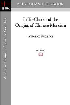 Paperback Li Ta-Chao and the Origins of Chinese Marxism Book
