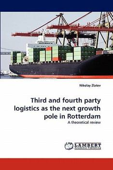 Paperback Third and fourth party logistics as the next growth pole in Rotterdam Book