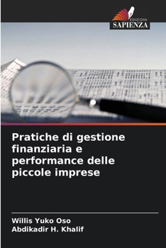 Paperback Pratiche di gestione finanziaria e performance delle piccole imprese [Italian] Book