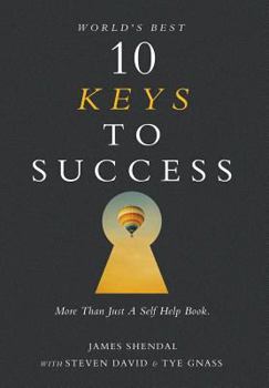Hardcover World's Best 10 Keys to Success: More Than Just a Self Help Book. Book