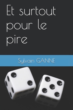 Et surtout pour le pire
