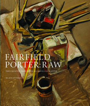 Hardcover Fairfield Porter: Raw: The Creative Process of an American Master Book