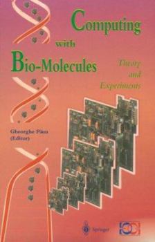 Paperback Computing with Bio-Molecules: Theory and Experiments Book