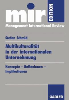 Paperback Multikulturalität in Der Internationalen Unternehmung: Konzepte -- Reflexionen -- Implikationen [German] Book