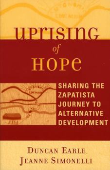 Paperback Uprising of Hope: Sharing the Zapatista Journey to Alternative Development Book