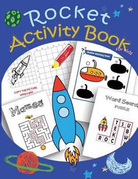 Paperback Rocket Activity Book for kids: Mazes, Coloring, Dot to Dot, Draw using the grid, shadow matching game, Word Search Puzzle Book