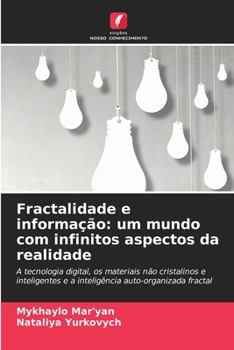 Paperback Fractalidade e informação: um mundo com infinitos aspectos da realidade [Portuguese] Book
