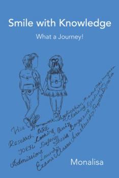 Paperback Smile with Knowledge: What a Journey! Book