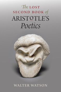 Paperback The Lost Second Book of Aristotle's Poetics Book