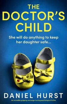 Paperback The Doctor's Child: An incredibly gripping and page-turning psychological thriller Book