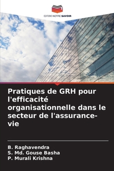 Paperback Pratiques de GRH pour l'efficacité organisationnelle dans le secteur de l'assurance-vie [French] Book