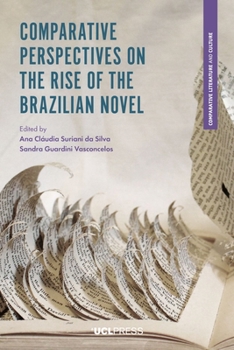 Paperback Comparative Perspectives on the Rise of the Brazilian Novel Book