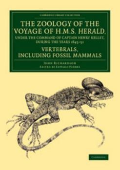 Paperback The Zoology of the Voyage of H.M.S. Herald, Under the Command of Captain Henry Kellet, R.N., C.B., During the Years 1845-51: Fossil Mammals Book