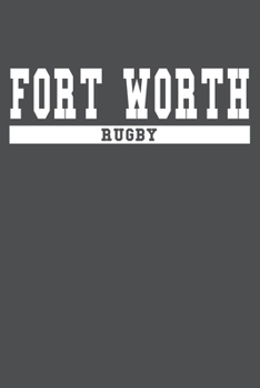 Paperback Fort Worth Rugby: American Campus Sport Lined Journal Notebook Book