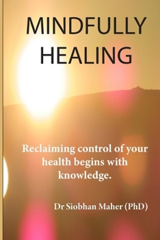 Paperback Mindfully Healing Book