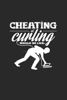 Cheating curling: 6x9 Curling | lined | ruled paper | notebook | notes