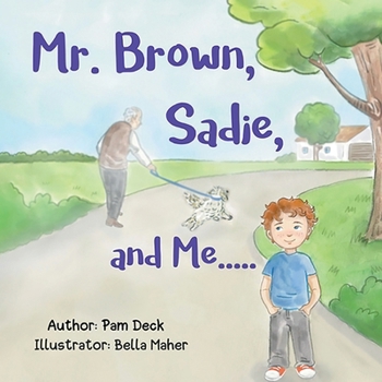 Mr. Brown, Sadie, and Me...