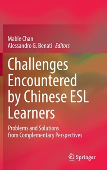 Hardcover Challenges Encountered by Chinese ESL Learners: Problems and Solutions from Complementary Perspectives Book