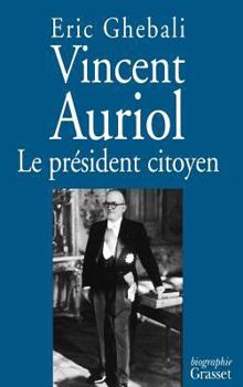 Paperback Vincent Auriol, le président citoyen [French] Book