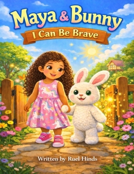 Paperback Maya & Bunny: I Can Be Brave Book