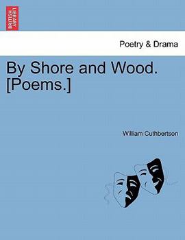 Paperback By Shore and Wood. [Poems.] Book