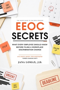 EEOC Secrets: What Every Employee Should Know Before Filing a Workplace Discrimination Charge