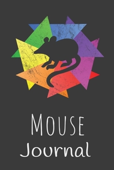 Paperback Mouse Journal: Animal Lovers Gift. Pretty Lined Notebook & Diary For Writing And Note Taking For Your Special Day.(120 Blank Lined Pa Book