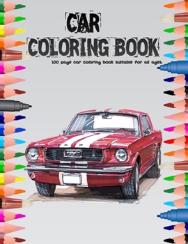Paperback Car Coloring Book: 100 page car coloring book suitable for all ages Book