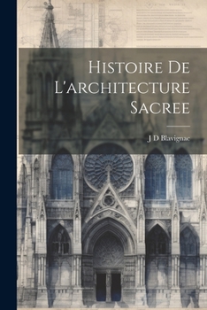 Paperback Histoire De L'architecture Sacree [French] Book