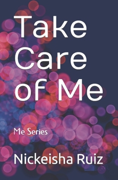 Paperback Take Care of Me: Me Series Book