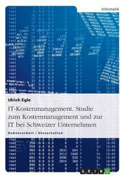 Paperback IT-Kostenmanagement. Studie zum Kostenmanagement und zur IT bei Schweizer Unternehmen [German] Book