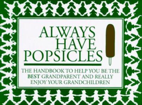 Paperback Always Have Popsicles Book