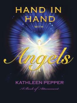 Paperback Hand in Hand with Angels: A Book of Attunement Book