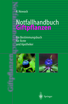 Hardcover Notfallhandbuch Giftpflanzen: Ein Bestimmungsbuch Fa1/4r A"rzte Und Apotheker [German] Book