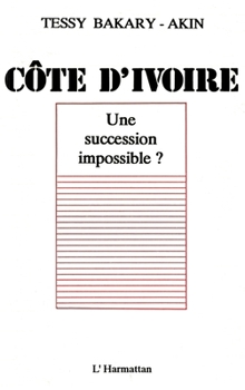 Paperback Côte-d'Ivoire: une succession impossible ? [French] Book