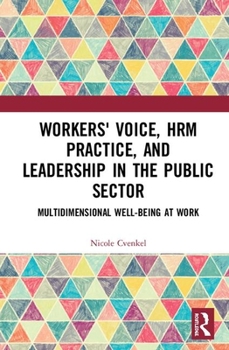Workers' Voice, Hrm Practice, and Leadership in the Public Sector: Multidimensional Well-Being at Work