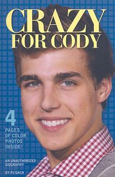 Paperback Crazy for Cody: An Unauthorized Biography Book
