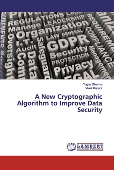 Paperback A New Cryptographic Algorithm to Improve Data Security Book