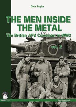 Paperback Men Inside the Metal: The British Afv Crewman in Ww2: Volume 2 Book