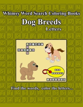 Paperback Whimsy Word Search: Dog Breeds, Letters: Dog Breeds, Letters Book
