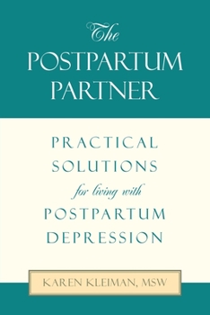 THE POSTPARTUM PARTNER: Practical Solutions for living with Postpartum Depression
